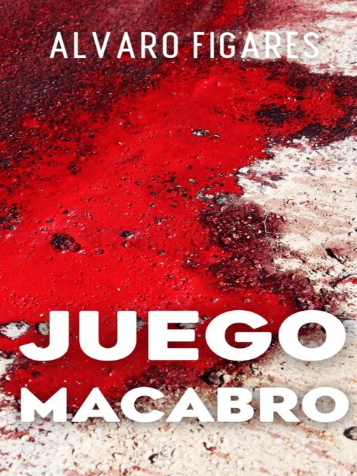 Title details for Juego Macabro by Alvaro Figares - Available